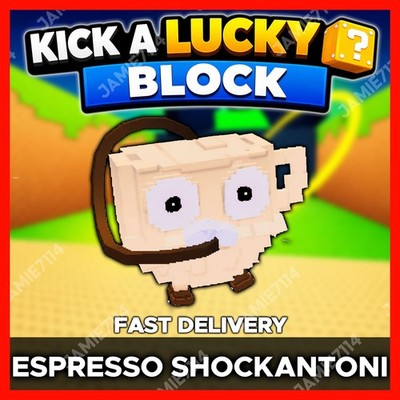  ESPRESSO SHOCKANTONI  KICK A LUCKY BLOCK FAST & EASY RANDOM MUTATION LVL 75