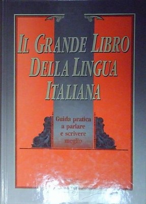aa.vv. DAS GROSSE BUCH DER ITALIENISCHEN SPRACHE 1992 PRAKTISCHER LEITFADEN ZUM SPRECHEN UND SC