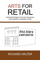 Richard Halter | Arts For Retail | Taschenbuch | Englisch (2014) | iUniverse