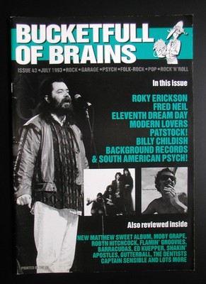 Bucketfull of Brains #43. July 1993. Roky Erickson, Fred Neil, Modern Lovers etc
