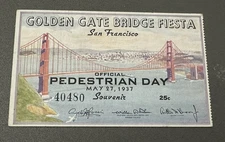 Original PEDESTRIAN DAY Ticket GOLDEN GATE BRIDGE May 27, 1937 SAN FRANCISCO CA.
