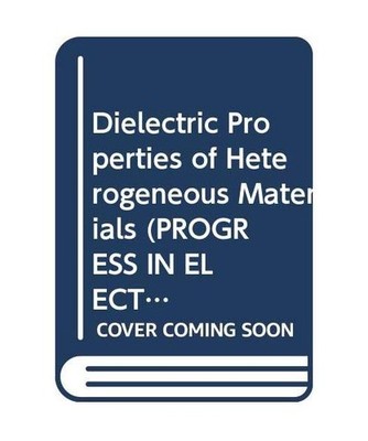 Dielectric Properties of Heterogeneous Materials 