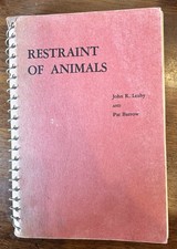 VTG Book Restraint of Animals 1953 2nd Ed Leahy Barrow Cornell Vet Manual