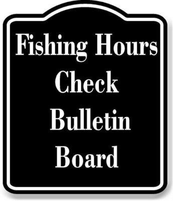 Fishing Hours Check Bulletin Board BLACK Aluminum Composite Sign