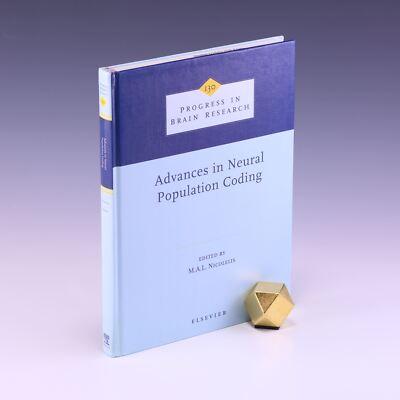 Advances in Neural Population Coding, Volume 130 (Progress by M.A.L. Nicolelis