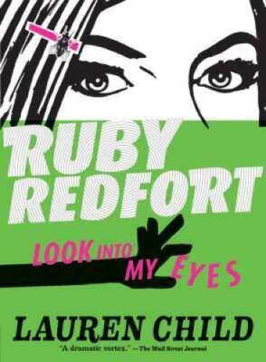 Ruby Redfort Look Into My Eyes (Book #1) - Paperback By Child, Lauren - GOOD