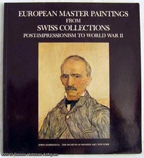 European Master Paintings from Swiss Collections Post-Impressionism to World War