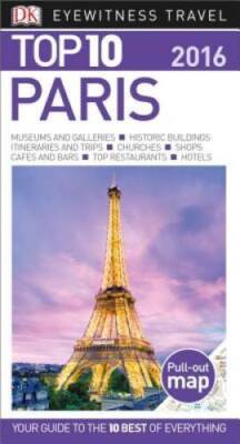 Top 10 Paris (Eyewitness Top 10 Travel Guide) - Paperback By DK - GOOD