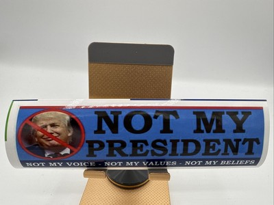 #ad NOT MY PRESIDENT ANTI Donald Trump POLITICAL BUMPER STICKER 7” x 2” $0.99