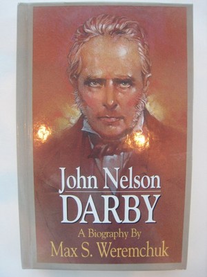 John Nelson Darby/a Biography