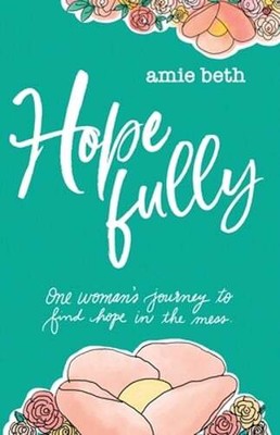 Hope Fully by Amie Beth: New