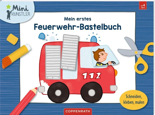 Mein Erstes Feuerwehr-Bastelbuch | Schneiden, Kleben, Malen | Sabine Legien-image