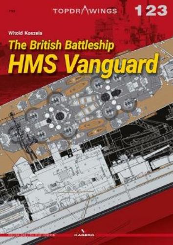 Witold Koszela The British Battleship HMS Vanguard (Tascabile) Top Drawings