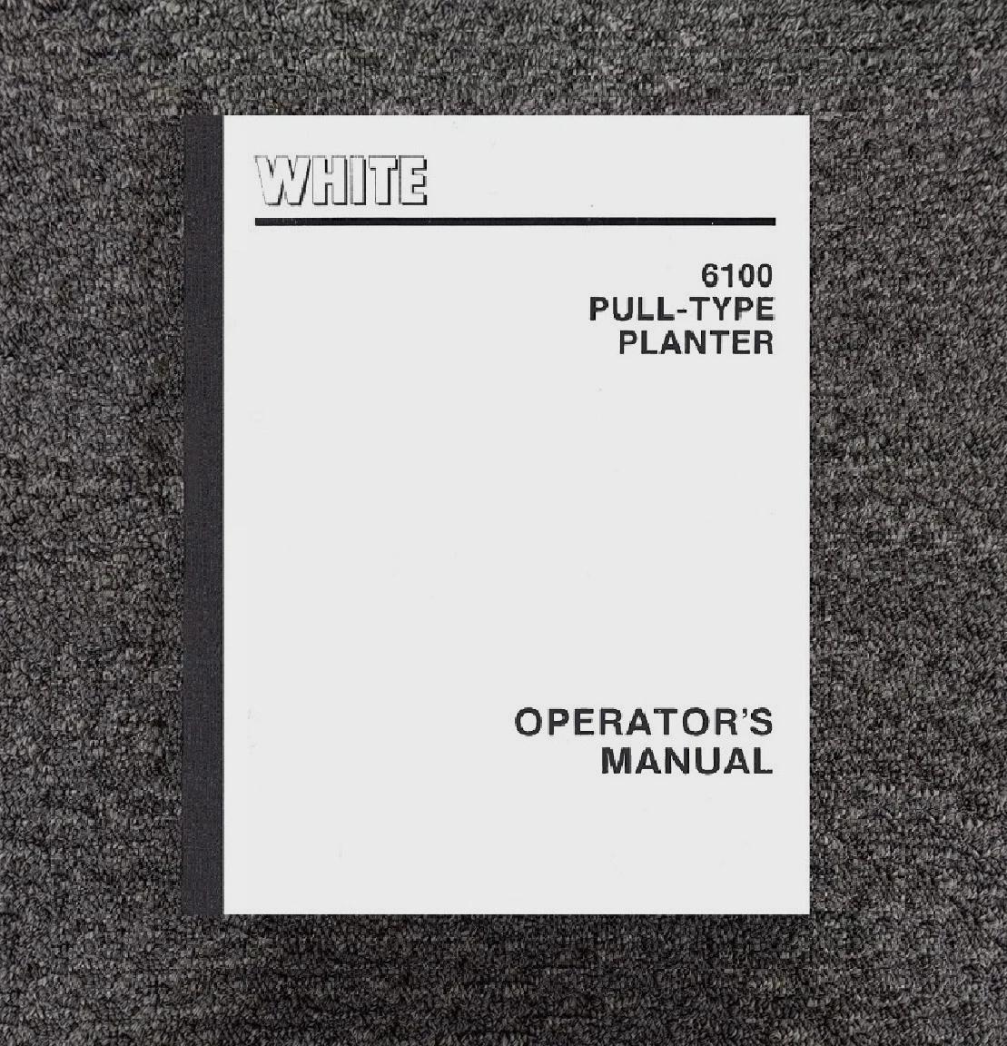 6100 Pull-Type Planter Operators Instructions Manual Fits White 6100