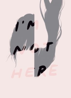 I'm Not Here by Gg
