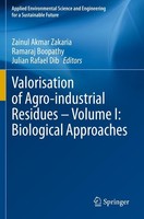 Valorisation Of Agro-Industrial Residues - Volume I: Biological Approaches Zainu
