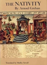 THE NATIVITY: BY ARNOUL GREBAN By Shelley Sewall - Hardcover **Mint Condition**