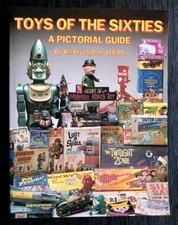 TOYS OF THE SIXTIES A PICTORIAL GUIDE SIGNED AUTOGRAPHED BY AUTHOR BILL BRUEGMAN