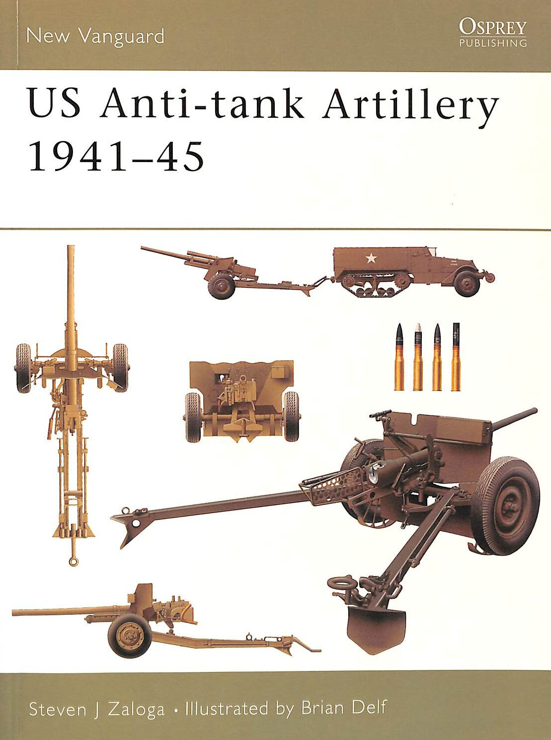 US Anti-tank Artillery 1941-45: No. 107 (New Vanguard) by Zaloga, Steven J.