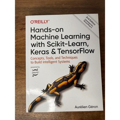 OReilly Hands on Machine Learning with Scikit Learn Kera TensorFlow 2nd Edition