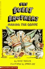 The Bully Brothers: Making the Grade - paperback Thaler, Mike|Lee, Jared D.