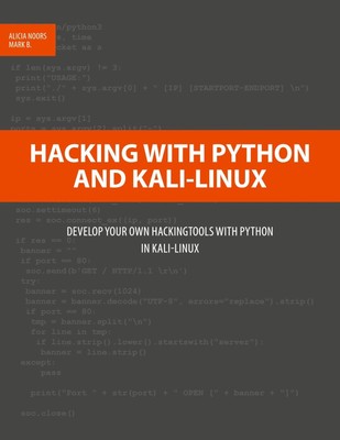 Hacking with Python and Kali-Linux | Alicia Noors (u. a.) | Taschenbuch | 2020