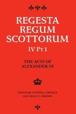 Grant Simpson The Acts of Alexander III King of Scots 1249 - (Gebundene Ausgabe)