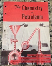 1950s The Chemistry of Petroleum/Am Petroleum Institute/Petroleum School Series