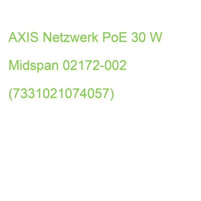 AXIS Netzwerk PoE 30 W Midspan 02172-002 (7331021074057)