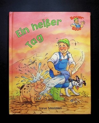 Bauer Bolle: Ein heißer Tag