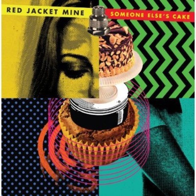 Red Jacket Mine - Someone Else's Cake [New Vinyl LP]