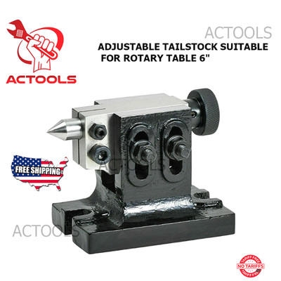 Adjustable Tail Stock Suitable For Rotary Table 6'' Premium Quality USA ACTOOLS