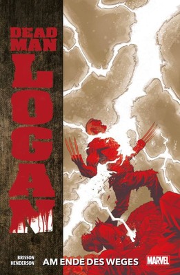 Dead Man Logan: Am Ende des Weges | Mike Henderson, Ed Brisson | deutsch