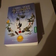 Aromatherapie für die Seele : mit Aromaölen...