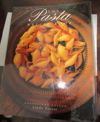 The Pasta Recipe Book: Over 200 Fantastic Ways w the World's Favorite Food **NEW
