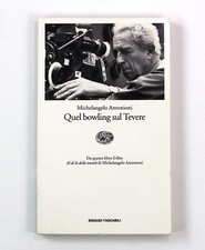 Michelangelo Antonioni - Quel Bowling sul Tevere - Prima Edizione Raro - 1983