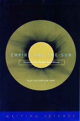 Empire and the Sun: Victorian Solar Eclipse Expeditions by 