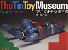 Tin Toys 1945-1965 Cars Boats Space Ships Trains Tanks Characters Phones / Book 