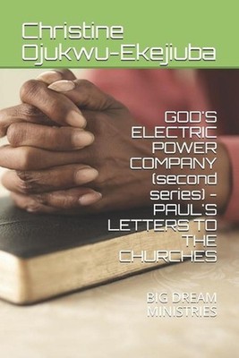GOD'S ELECTRIC POWER COMPANY (second series) - PAUL'S LETTERS TO THE CHURCHES: B
