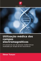¿Lknur TunçEr | UtilizaçãO MéDica Dos Campos ElectromagnéTicos | Taschenbuch