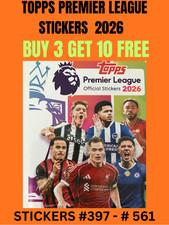 TOPPS PREMIER LEAGUE 2026 STICKERS  #397 - #561  NEWCASTLE UTD - WOLVES