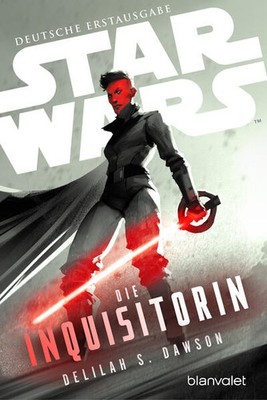 Star Wars(TM) Die Inquisitorin | Delilah S. Dawson | deutsch