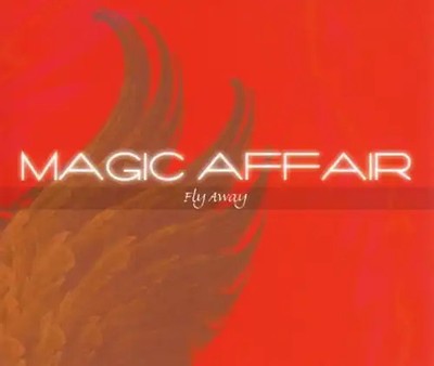 Magic Affair - Fly Away (la Serenissima)