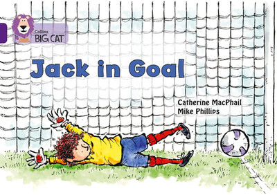 Jack in Goal (Catherine MacPhail) Collins Raubkatze NEU Taschenbuch Kinderbuch