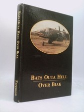 Bats outa Hell over Biak by Max B. FERGUSON