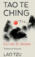 Tao Te Ching La Voie, Le Chemin Traduction Francaise Lao Tzu Taschenbuch 2022