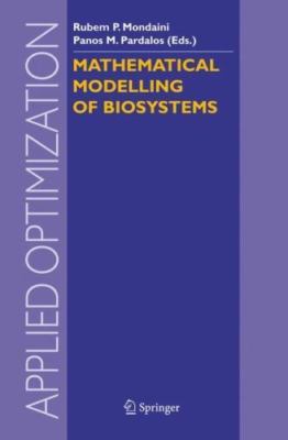 Mathematical Modelling of Biosystems, Hardcover by Mondaini, Rubem P.; Pardal...