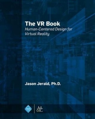 Jason Jerald The VR Book (Hardback)