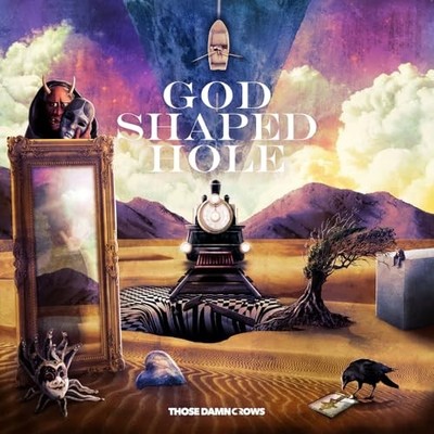 Those Damn Crows - God Shaped Hole - Those Damn Crows CD 1JVG The Cheap Fast