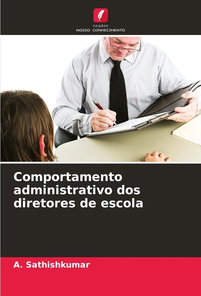 Comportamento Administrativo Dos Diretores De Escola A. Sathishkumar Taschenbuch-image